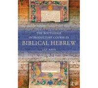 The Routledge Introductory Course In Biblical Hebrew (Paperback) Lily University College London Kahn, Uk (Auteur)