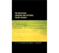 The Routledge Language and Cultural Theory Reader by Lucy Burke