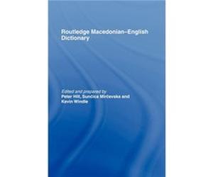 The Routledge MacedonianEnglish Dictionary by Peter Hill Australian National University (Auteur)