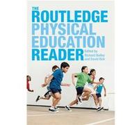 The Routledge Physical Education Reader by Richard Bailey David Kirk Paperback Book David Kirk (Auteur)