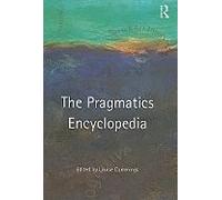 The Routledge Pragmatics Encyclopedia