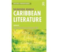 The Routledge Reader in Caribbean Literature by Alison Donnell