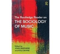 The Routledge Reader on the Sociology of Music Routledge (Auteur)