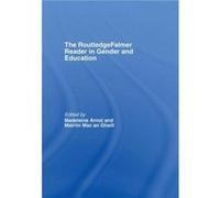 The RoutledgeFalmer Reader in Gender Education by Madeleine Arnot