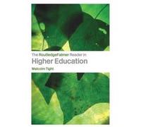 The RoutledgeFalmer Reader in Higher Education by Malcolm Tight