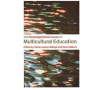 The RoutledgeFalmer Reader in Multicultural Education by David Gillborn Gloria Ladson-Billings (Auteur)