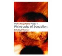 The Routledgefalmer Reader In Philosophy Of Education
