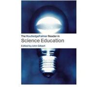 The RoutledgeFalmer Reader in Science Education by John Gilbert