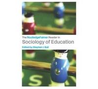 The RoutledgeFalmer Reader in Sociology of Education Stephen Ball (Auteur)