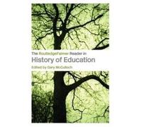 The RoutledgeFalmer Reader in the History of Education by Gary McCulloch Paperback Book