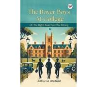 The Rover Boys At College Or The Right Road And The Wrong
