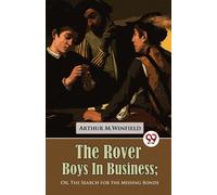 The Rover Boys In Business Or, The Search For The Missing Bonds