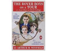 The Rover Boys On A Tour, Or, Last Days At Brill College