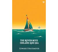 The Rover Boys Onland And SeaOr The Crusoes Of The Seven Islands (Edition1)
