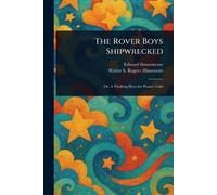 The Rover Boys Shipwrecked