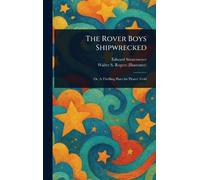 The Rover Boys Shipwrecked