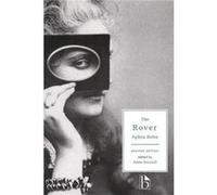 The Rover or the Banished Cavaliers by Aphra Behn Aphra Behn (Auteur)