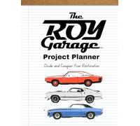 The ROY Garage Project Planner: Divide and Conquer Your Restoration