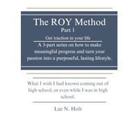 The ROY Method Part 1 - Get Traction in Your Life