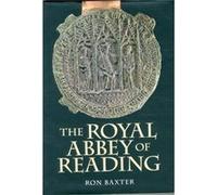 The Royal Abbey of Reading by Ron Baxter Ron Baxter (Auteur)