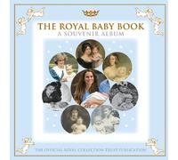 The Royal Baby Book: A Souvenir Album