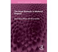 The Royal Bastards Of Medieval England