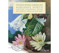 The Royal Botanic Gardens, Kew Marianne North Nature Coloring Book: Over 40 Beautiful Images Plus Color Guides