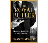 The Royal Butler: My remarkable life of royal service