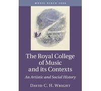 The Royal College Of Music And Its Contexts
