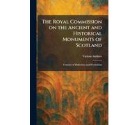 The Royal Commission on the Ancient and Historical Monuments of Scotland: Counties of Midlothian and Westlothian