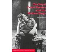 The Royal Court Theatre and the Modern Stage, Cambridge Studies in Modern Theatre Philip Roberts (Auteur)