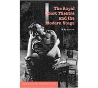 The Royal Court Theatre and the Modern Stage, Cambridge Studies in Modern Theatre Philip Roberts (Auteur)