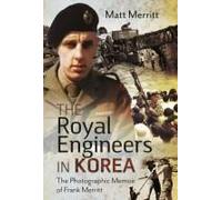 The Royal Engineers In Korea