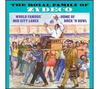 The Royal Family of Zydeco - Rock N' Bowl
