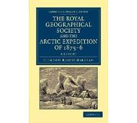 The Royal Geographical Society And The Arctic Expedition Of 1875 76