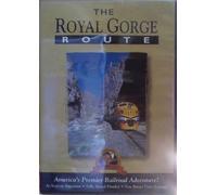 The Royal Gorge Route, America's Premier Railroad Adventure!