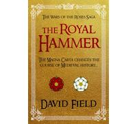 The Royal Hammer: The Magna Carta changes the course of Medieval history...