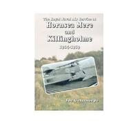 The Royal Naval Air Service At Hornsea Mere And Killingholme (1914-1919)