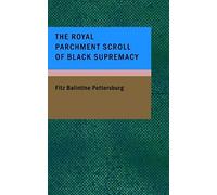 The Royal Parchment Scroll Of Black Supremacy