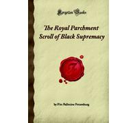 The Royal Parchment Scroll of Black Supremacy (Forgotten Books)