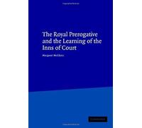The Royal Prerogative And The Learning Of The Inns Of Court