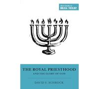 The Royal Priesthood and the Glory of God