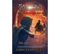 The Royal Ranger The Red Fox Clan by John Flanagan John Flanagan (Auteur)