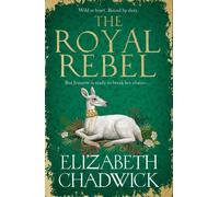 The Royal Rebel : l'auteur de fiction historique très apprécié nous livre une toute nouvelle histoire de royauté, de rivalité et de résilience pour 2024 (Jeanette of Kent duology)