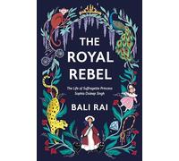 The Royal Rebel by Bali Rai Bali Rai (Auteur)