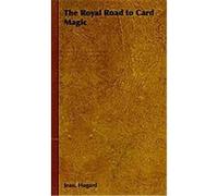 The Royal Road to Card Magic Frederick Braue, Jean Hugard (Auteur)