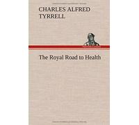 The Royal Road To Health