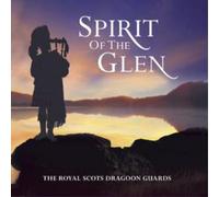 The Royal Scots Dragoon Guards Spirit of the Glen (CD) Album