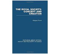 The Royal Society: Concept And Creation