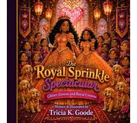 The Royal Sprinkle Spectacular: Glitter, Gowns, and Royal Crowns